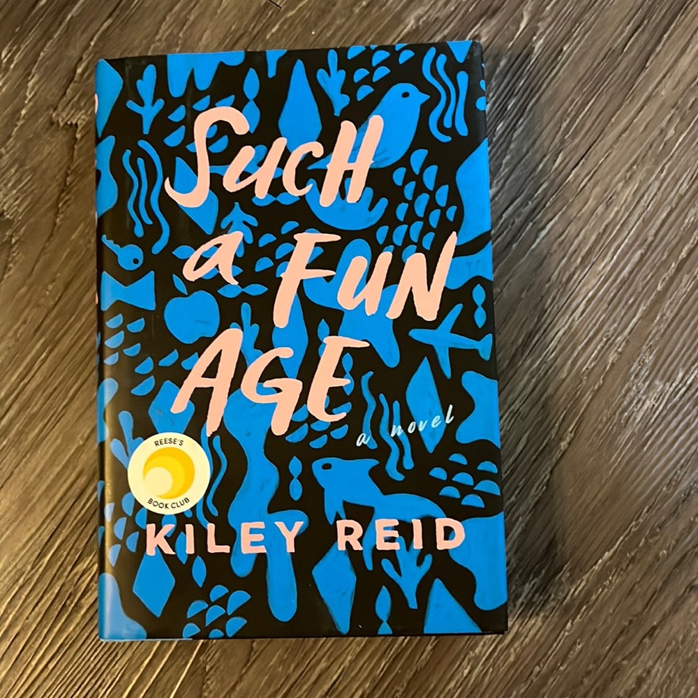 Such a Fun Age by Kiley Reid (BOOK)